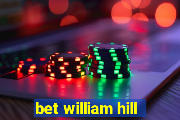 bet william hill