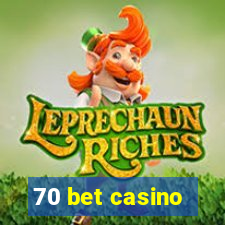 70 bet casino