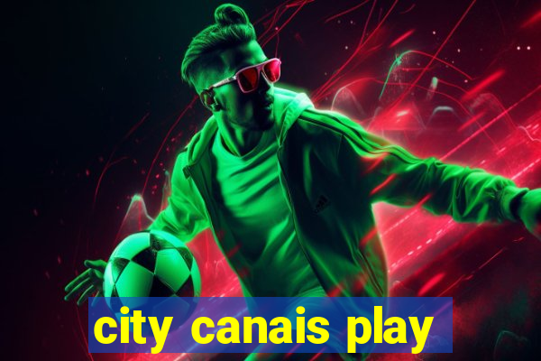 city canais play