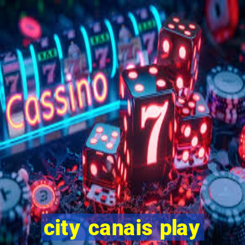 city canais play