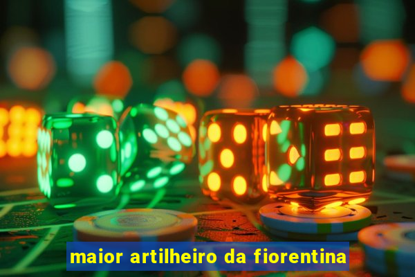maior artilheiro da fiorentina