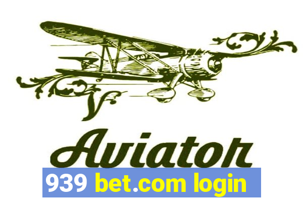 939 bet.com login