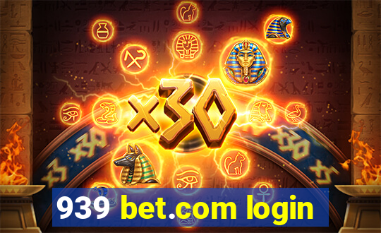 939 bet.com login