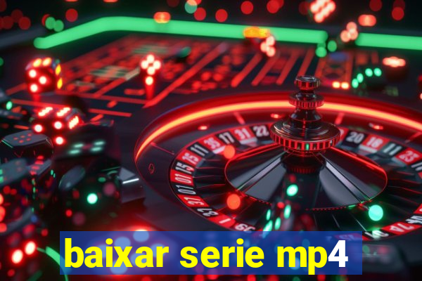 baixar serie mp4