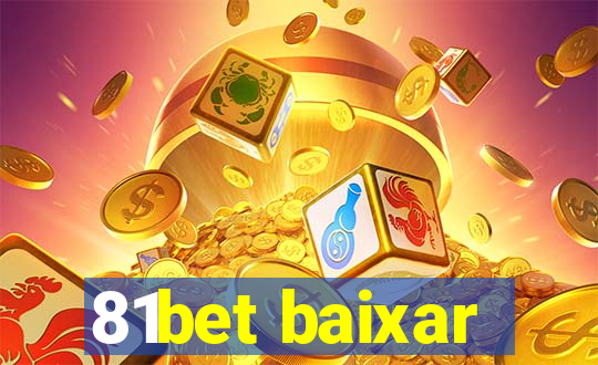 81bet baixar