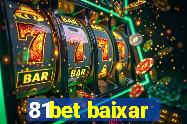 81bet baixar