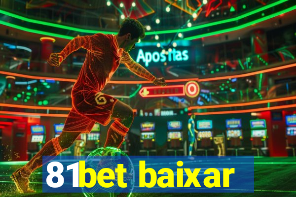 81bet baixar