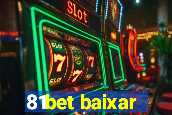 81bet baixar