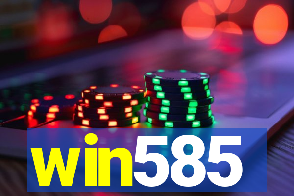 win585