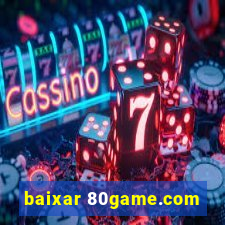 baixar 80game.com