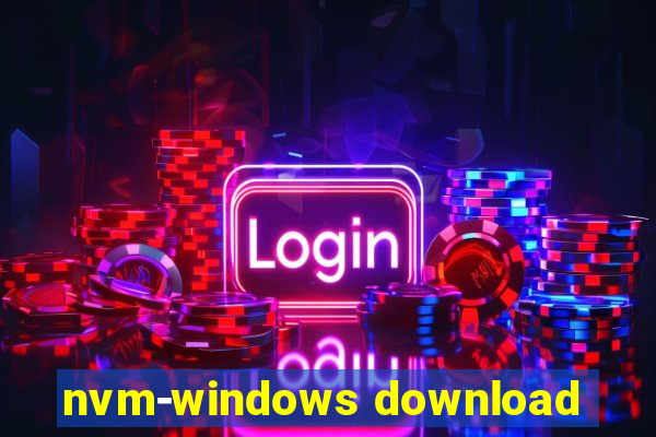 nvm-windows download