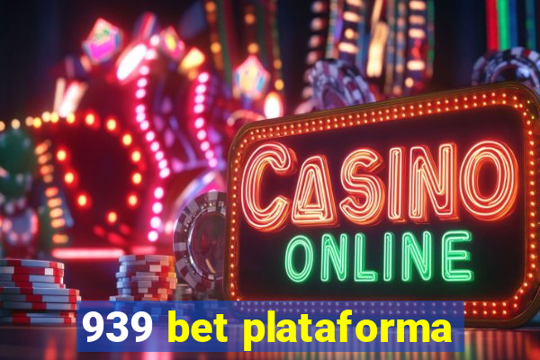 939 bet plataforma