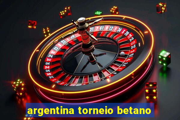 argentina torneio betano