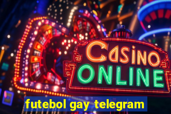 futebol gay telegram