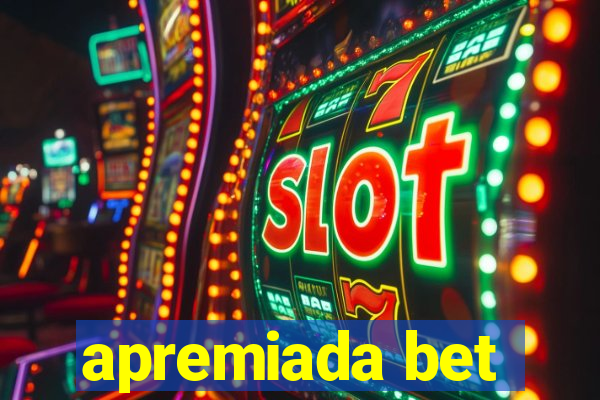 apremiada bet