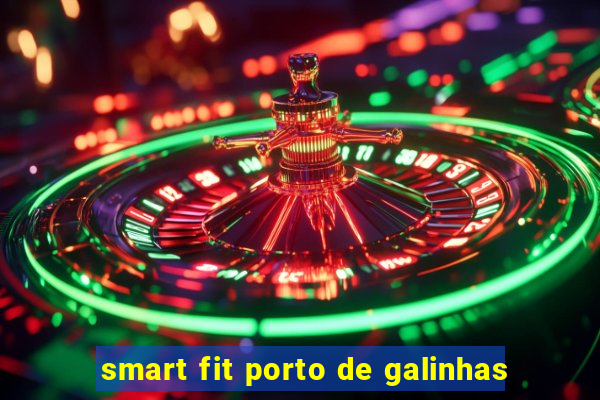 smart fit porto de galinhas