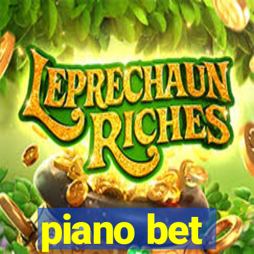 piano bet