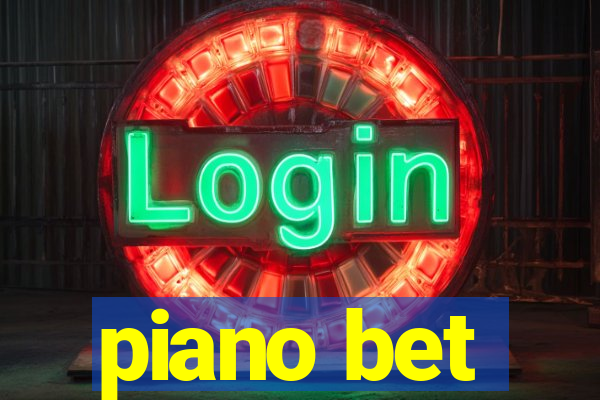 piano bet