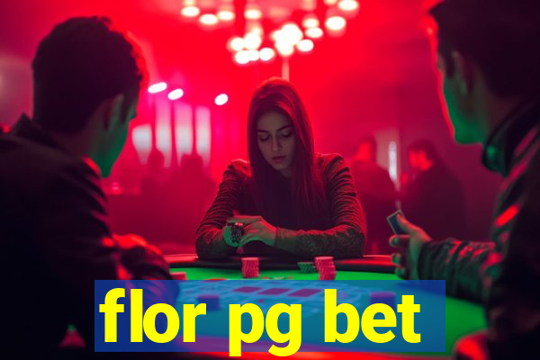 flor pg bet