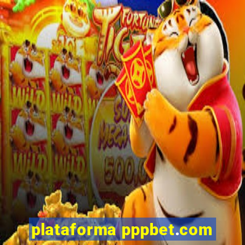 plataforma pppbet.com