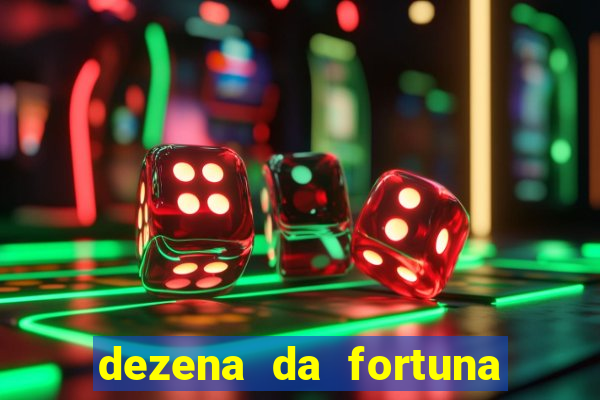 dezena da fortuna como funciona