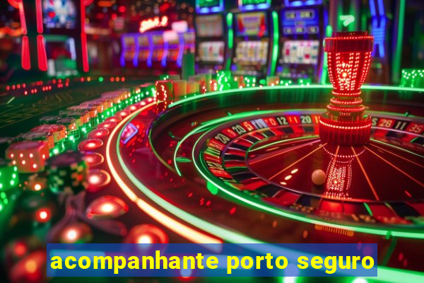 acompanhante porto seguro