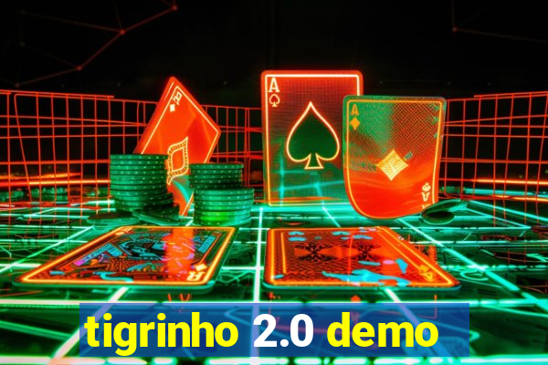 tigrinho 2.0 demo