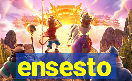 ensesto
