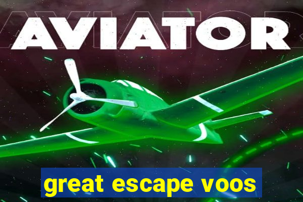 great escape voos