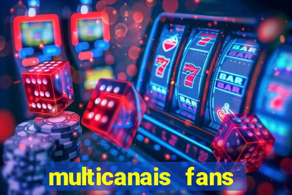 multicanais fans jogo ao vivo