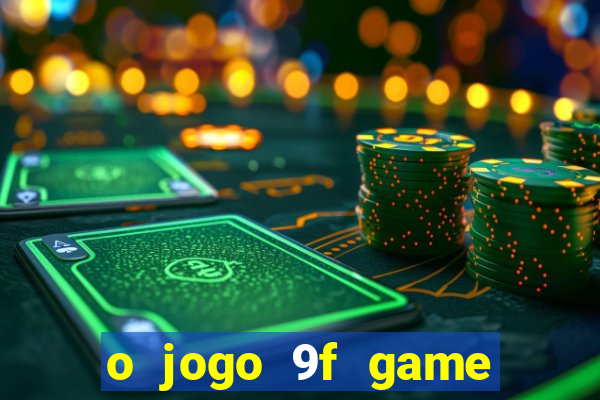 o jogo 9f game paga mesmo