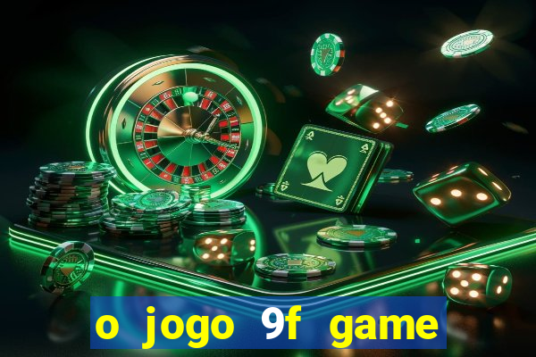 o jogo 9f game paga mesmo