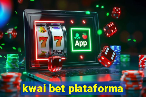 kwai bet plataforma