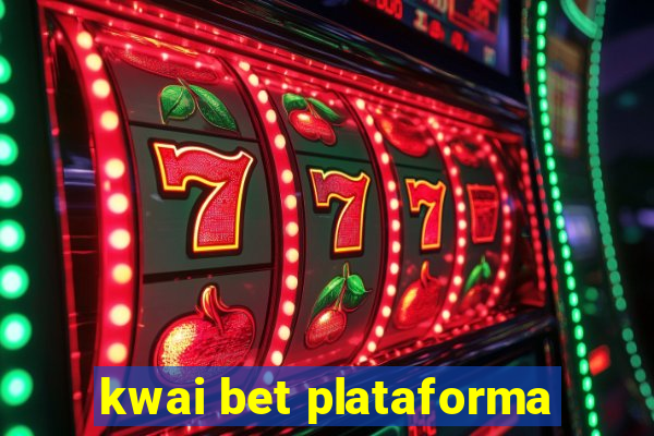 kwai bet plataforma