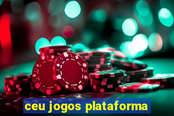 ceu jogos plataforma