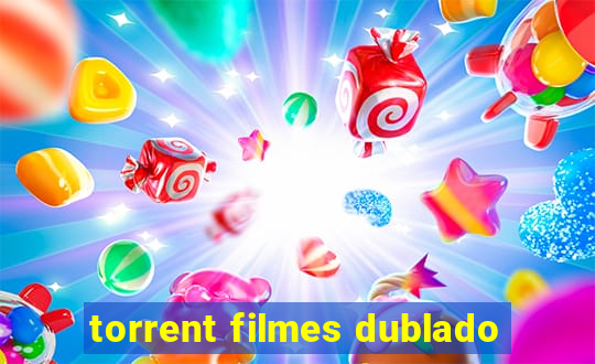 torrent filmes dublado