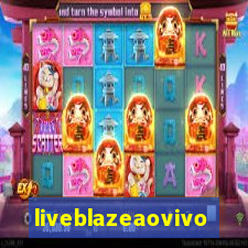 liveblazeaovivo