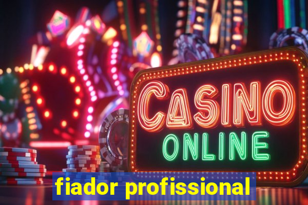 fiador profissional