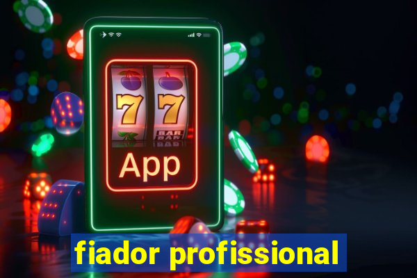 fiador profissional