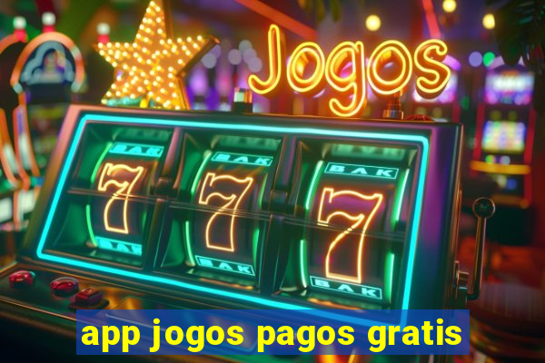 app jogos pagos gratis