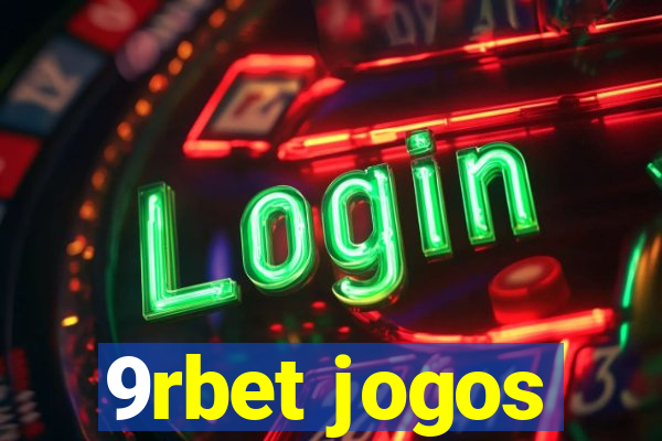 9rbet jogos