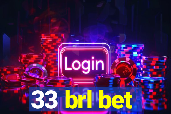 33 brl bet