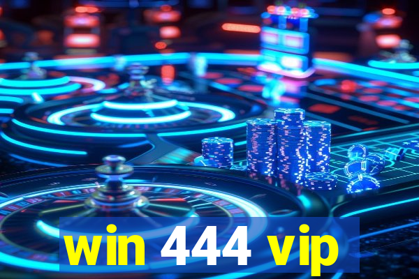 win 444 vip