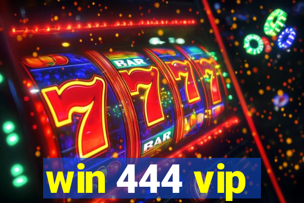 win 444 vip