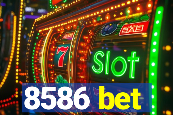 8586 bet