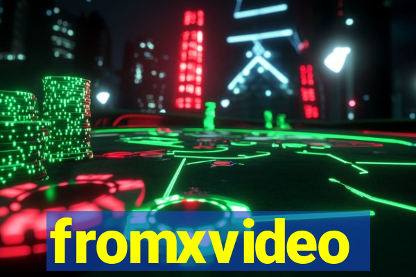 fromxvideo