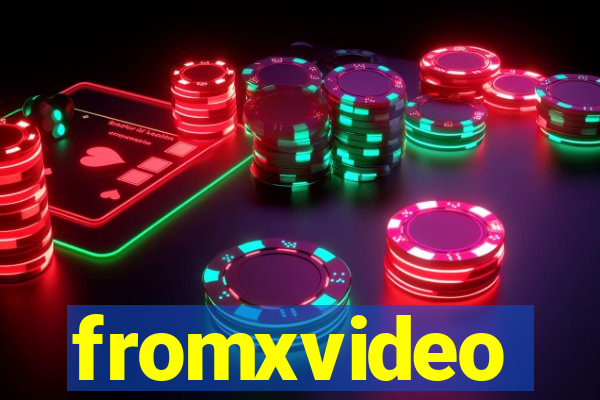 fromxvideo