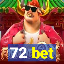 72 bet