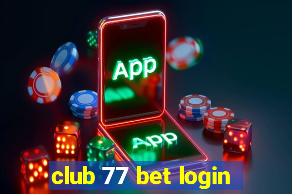 club 77 bet login