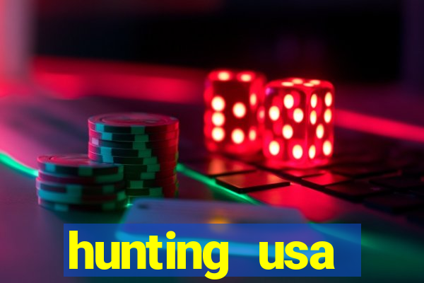 hunting usa dinheiro infinito